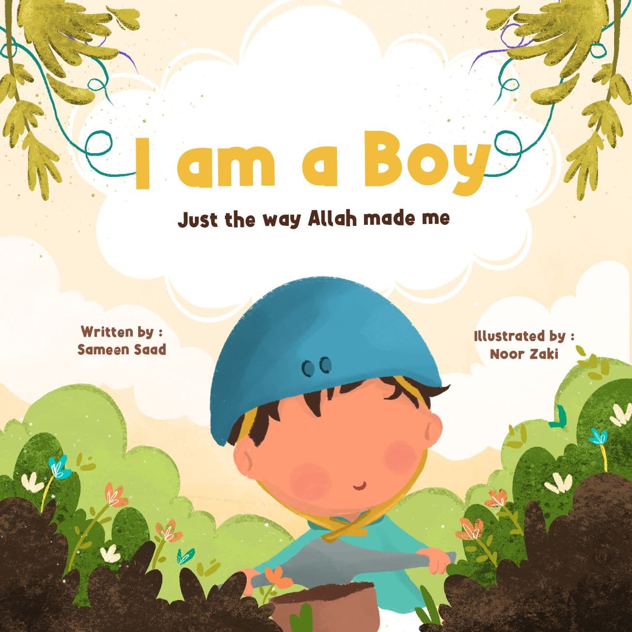 I am a Boy — Just the way Allah made me, written by Sameen Saad